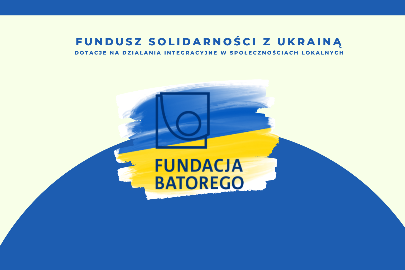Fundusz Solidarności z Ukrainą – dotacje na działania integracyjne w społecznościach lokalnych