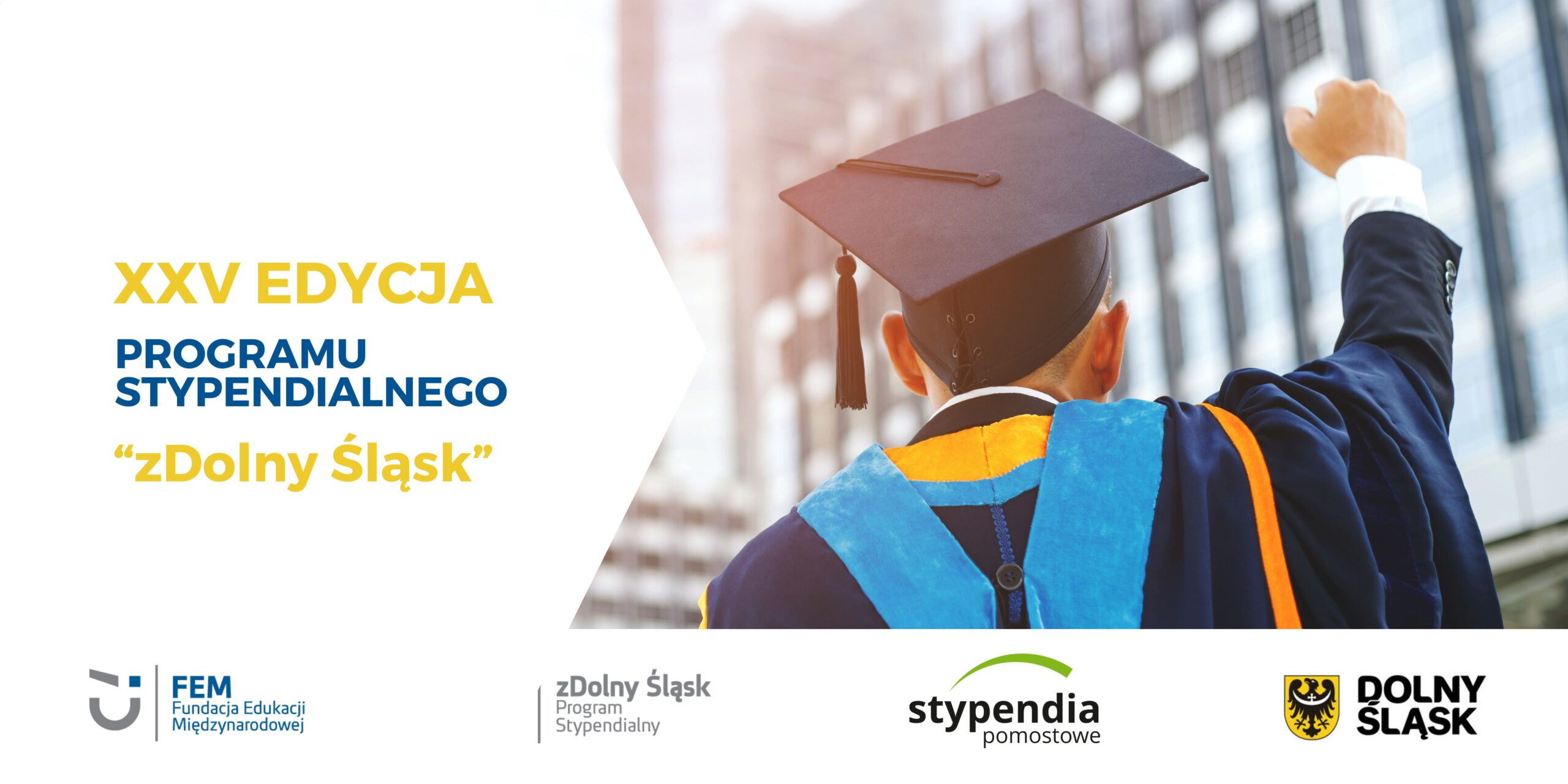 XXV edycja Programu Stypendialnego „zDolny Śląsk”.