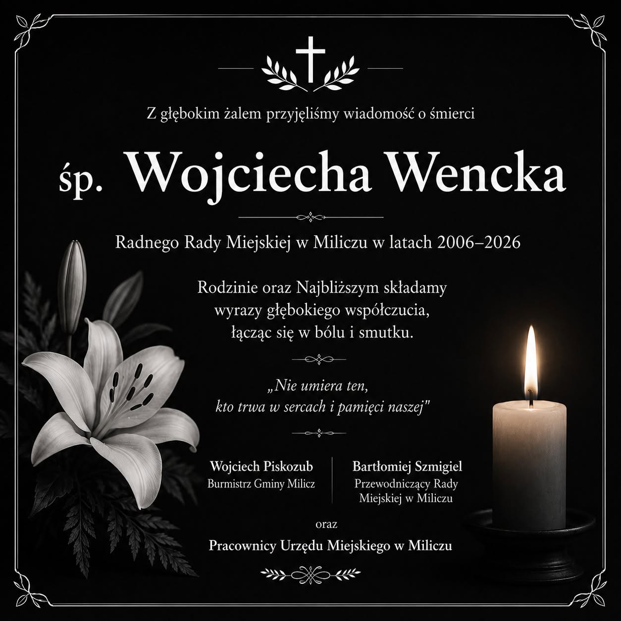 Kondolencje dla Bliskich i Rodziny Ś.P Wojciecha Wencka – Radnego Rady Miejskiej w Miliczu